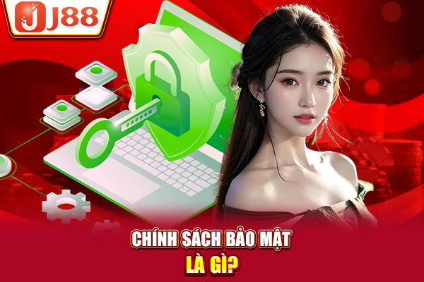 Chính sách bảo mật là gì?